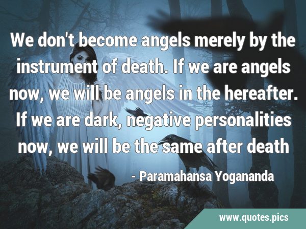 Do We Become Angels When We Die?
