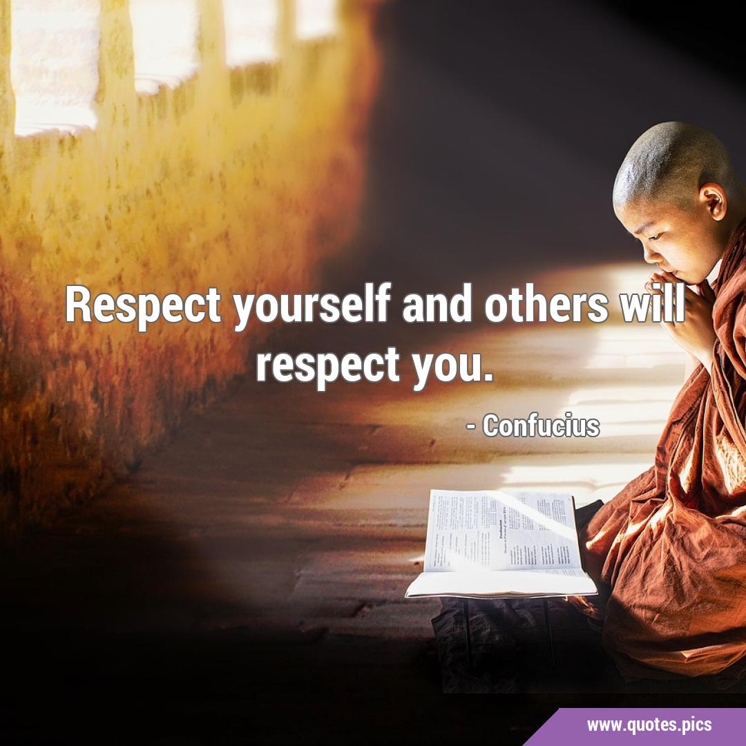 respect yourself and others will respect you quotes